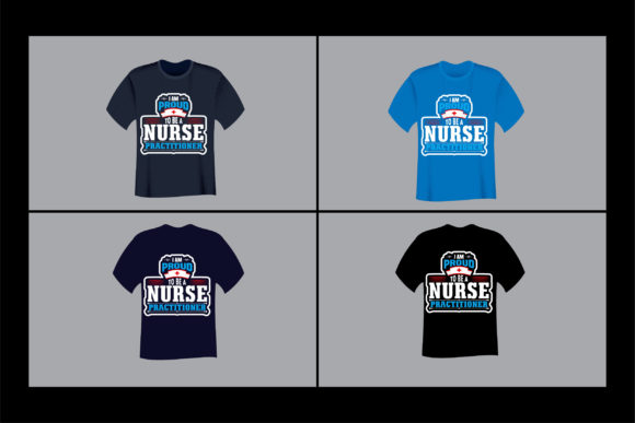 I Am Proud to Be a Nurse T-Shirt Design: Graphics and Print Templates