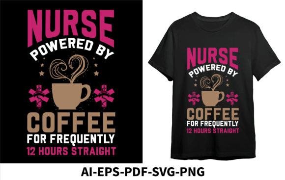 Nurse Powered by Coffee Graphics
