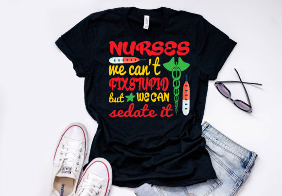 Nurse Quote Design, Nurses We Can’t Fix