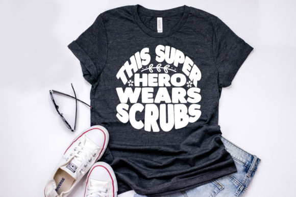 Nurse Quote Design, This Super Hero Wear