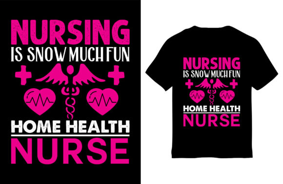 Nurse T-Shirt Design, Home Health Nurse Graphics