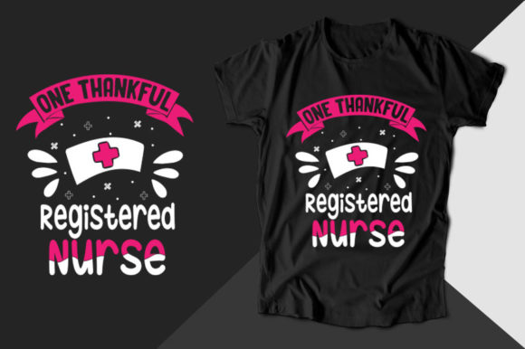 One Thankful Registered Nurse T-Shirt Graphics