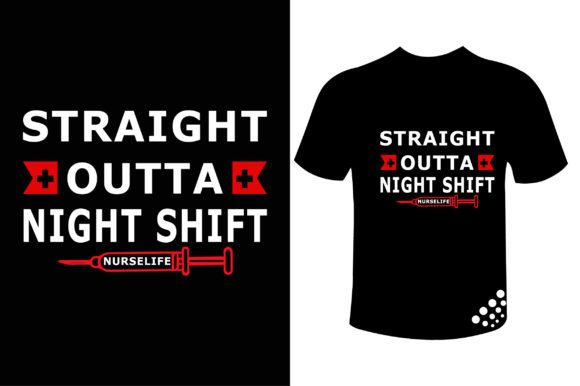 Straight Outta Night Shift Nurse T Shirt Graphics